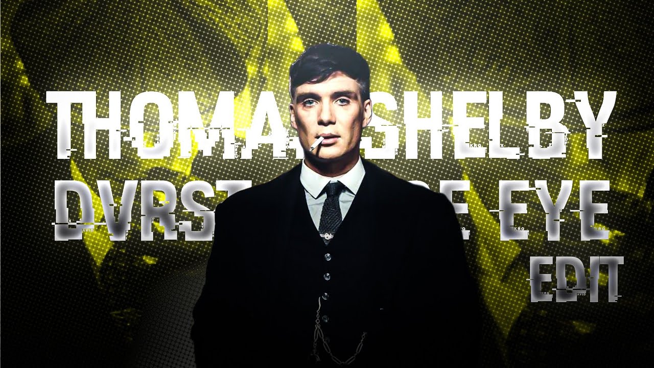 Thomas Shelby Edit | Ft DVRST Close eye Edit | Ft Peaky Blinder edit |