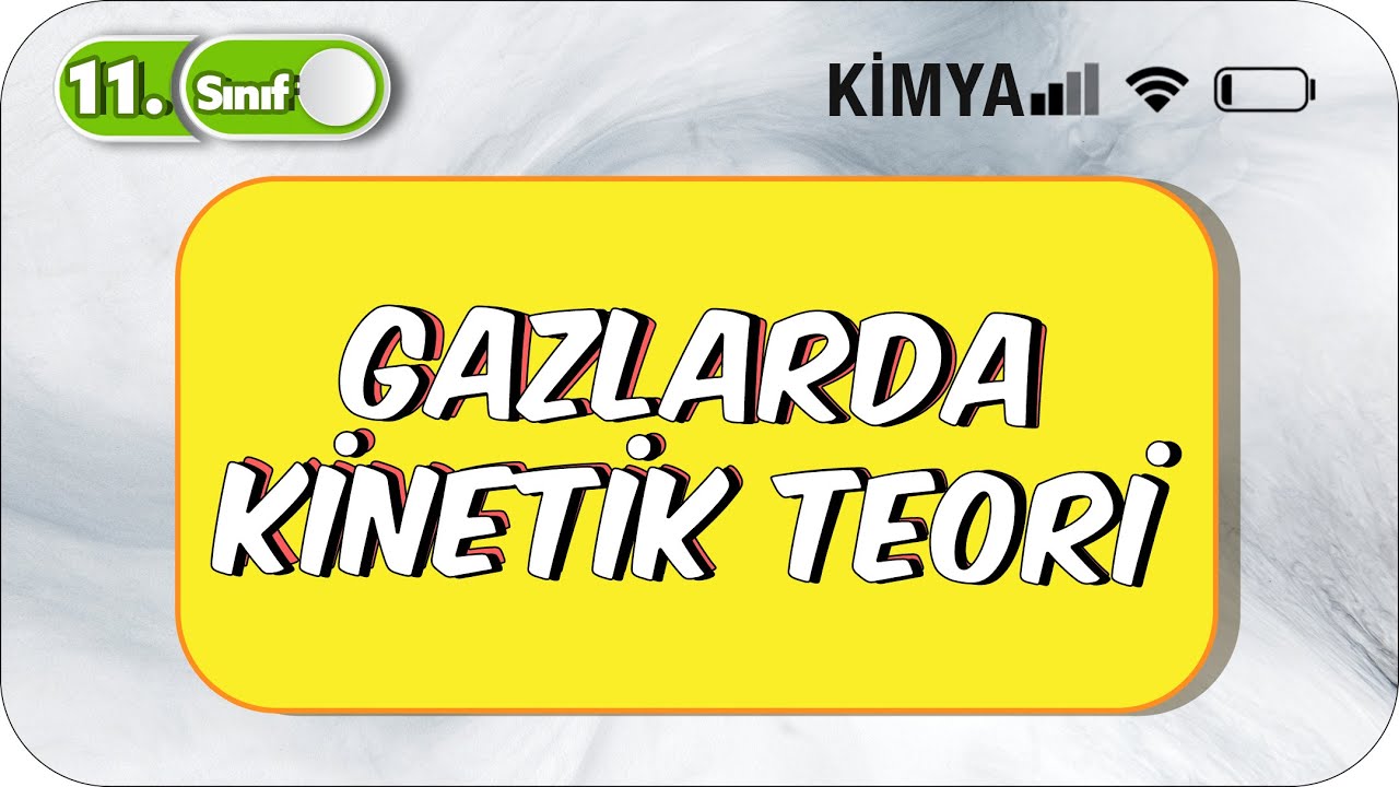 Kinetik Teori | 11. Sınıf Kimya #2023