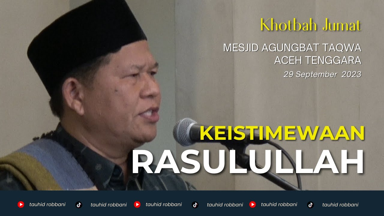 Keistimewaan Rasulullah - Khutbah Jumat Mesjid Agung At Taqwa | Ustadz Iswardi, S. Ag