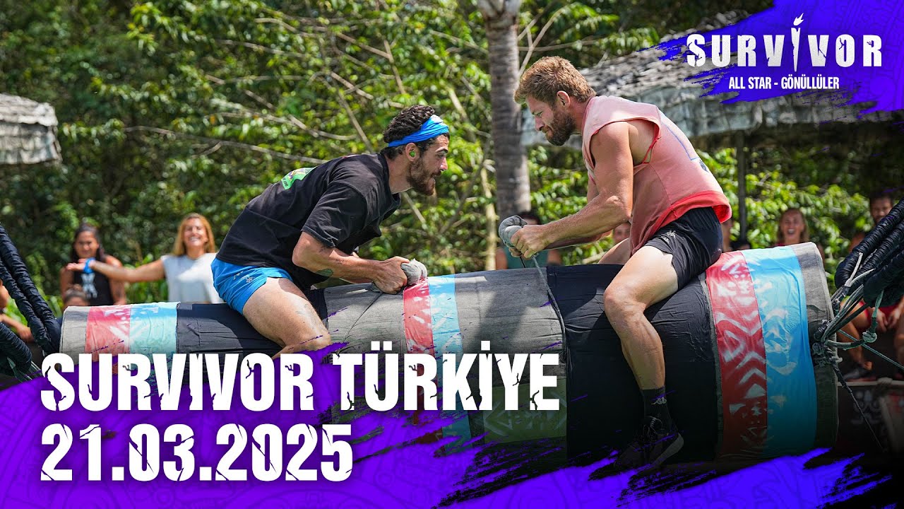 Survivor Türkiye 2025 | 21.03.2025 @SurvivorTurkiye