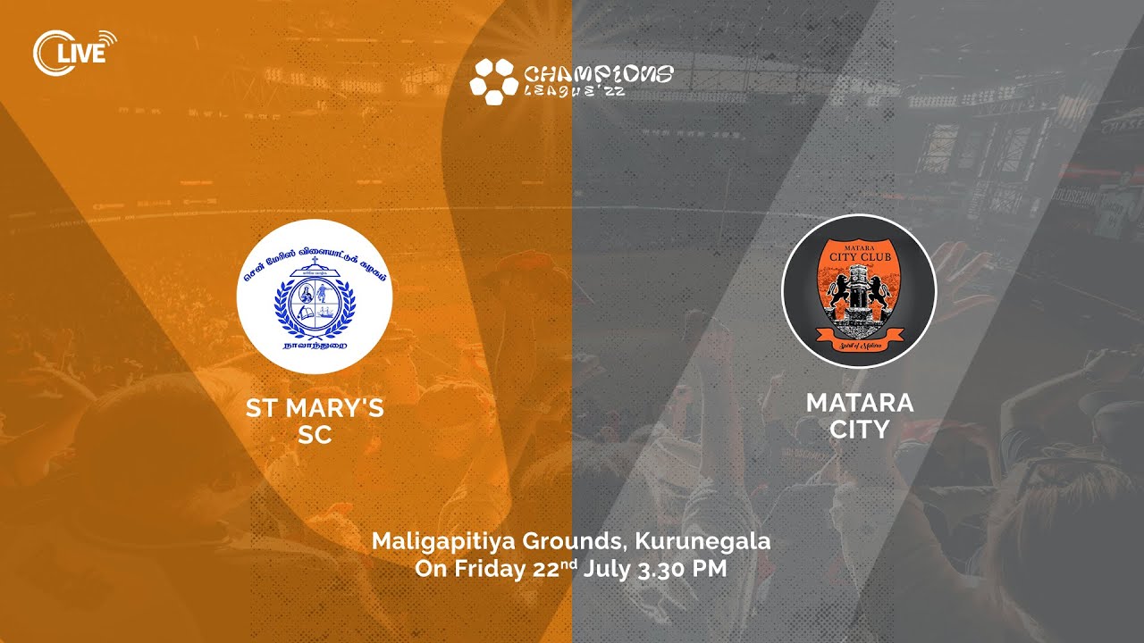St. Mary&rsquo;s v Matara City | Week 6 | Champions League 2022