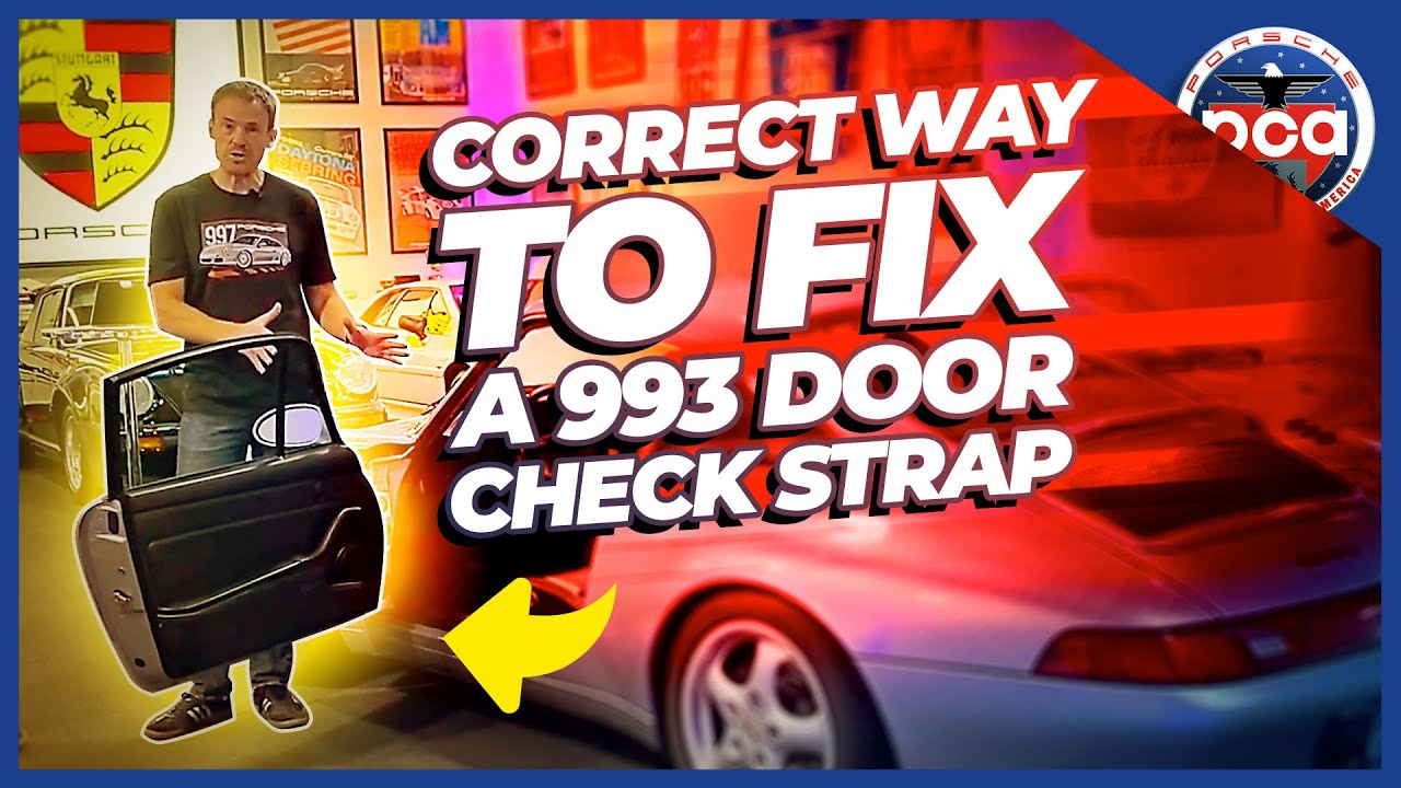 Fix a Porsche 993 Door Check Strap (THE RIGHT WAY)  | PCA Spotlight