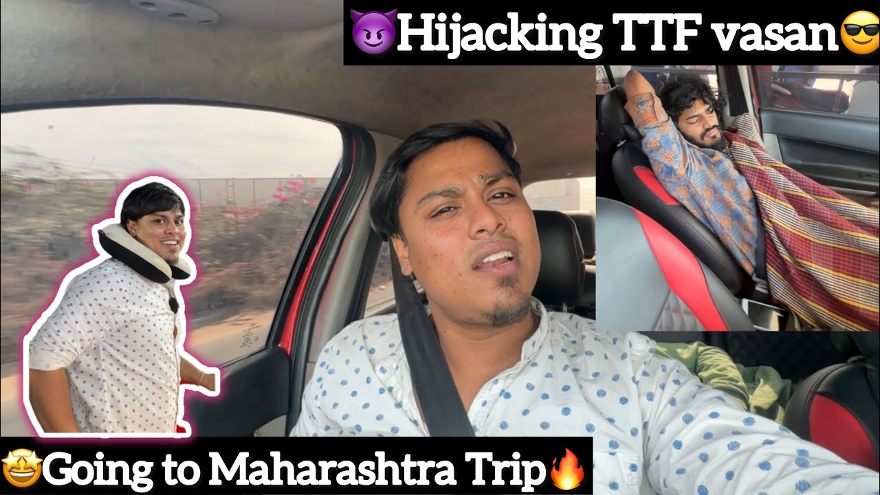 😈Hijacking Ttf vasan😎￼|🤩Going To Maharashtra Trip🔥|Tholaintha Edathai Thedukirean😍|Episode1