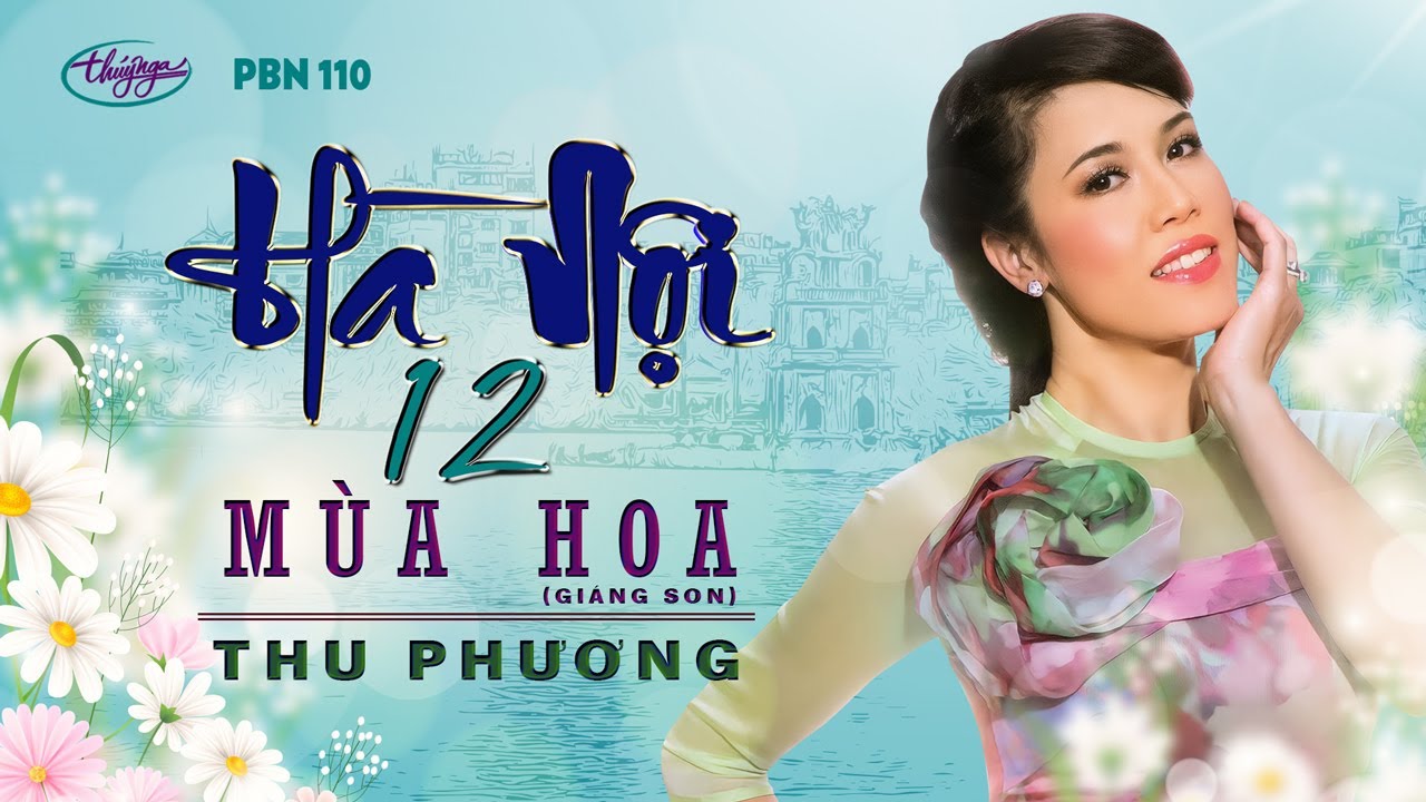 PBN 110 | Thu Phương - H&agrave; Nội 12 M&ugrave;a Hoa