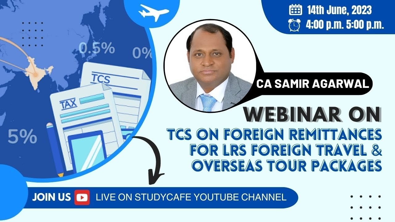 TCS on Foreign Remittances for LRS Foreign travel & Overseas Tour Packages
