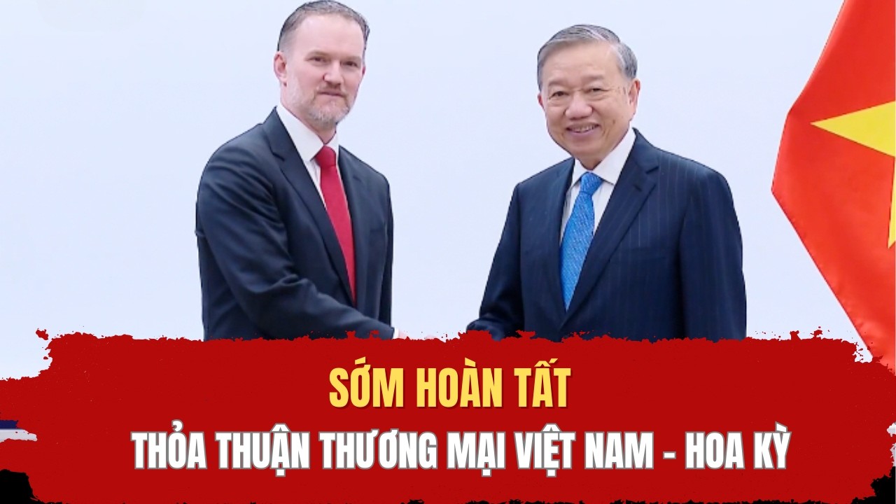 Sớm hoàn tất thỏa thuận thương mại Việt Nam - Hoa Kỳ