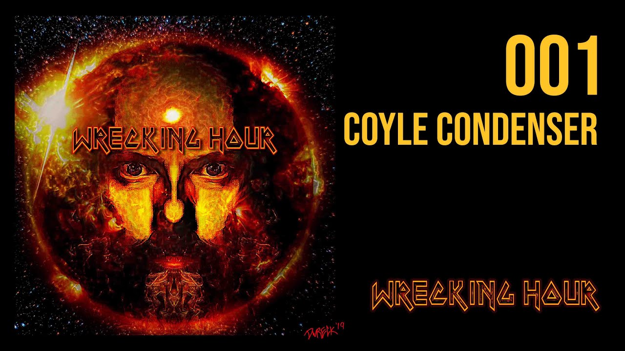 Coyle Condenser Interview | Wrecking Hour Premiere