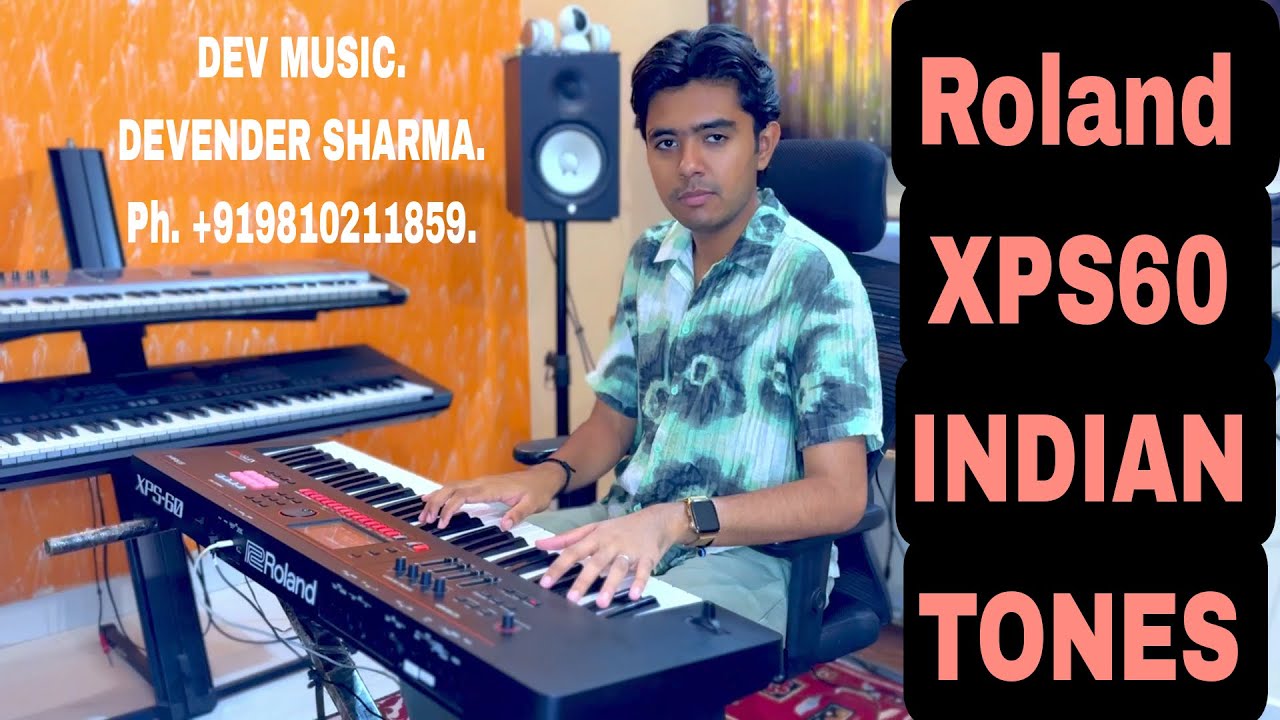 ROLAND XPS60 LATEST NEW INDIAN, WESTERN, BOLLYWOOD, PUNJABI TONES FULL DEMO. H.Q. Ph. +919810211859.