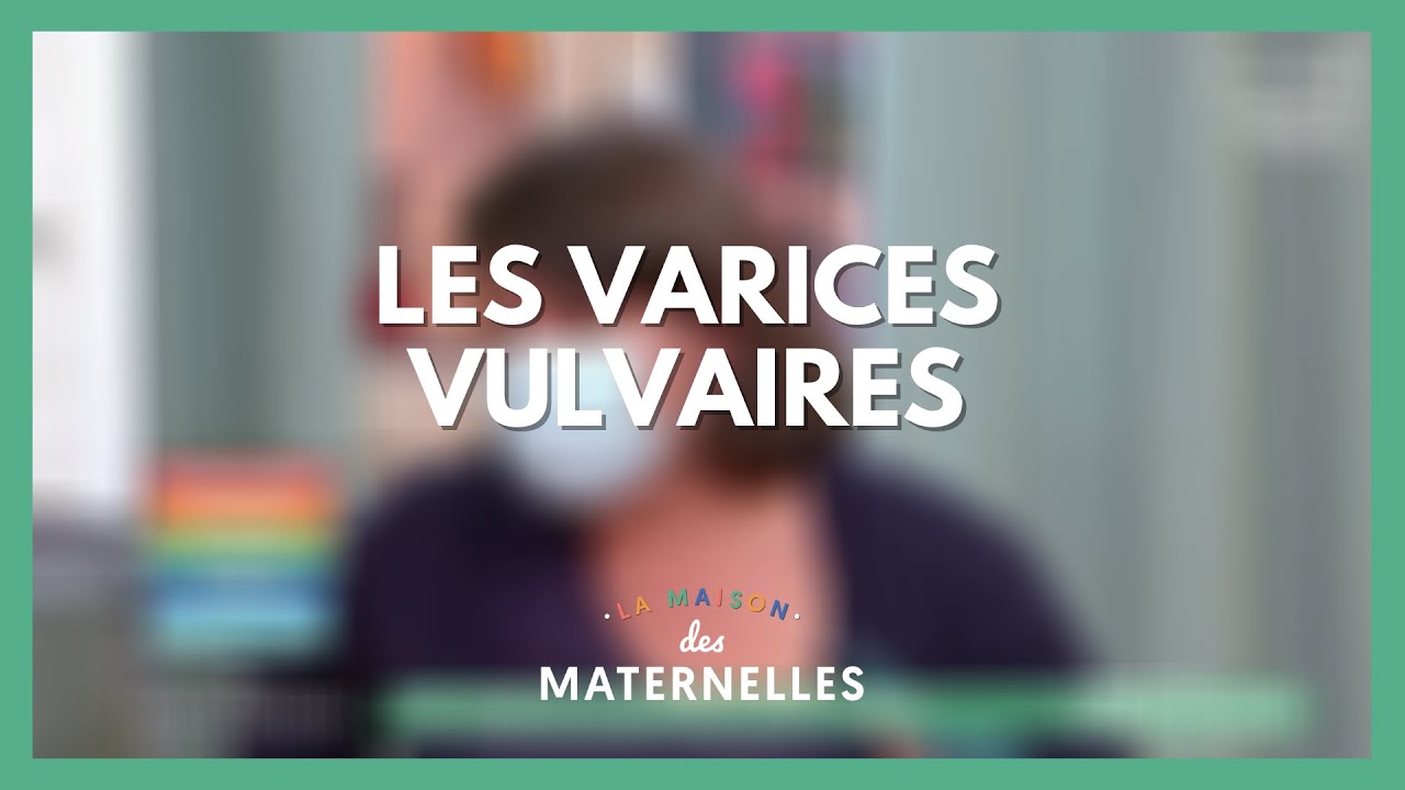 Les varices vulvaires sans tabou - La Maison des maternelles #LMDM