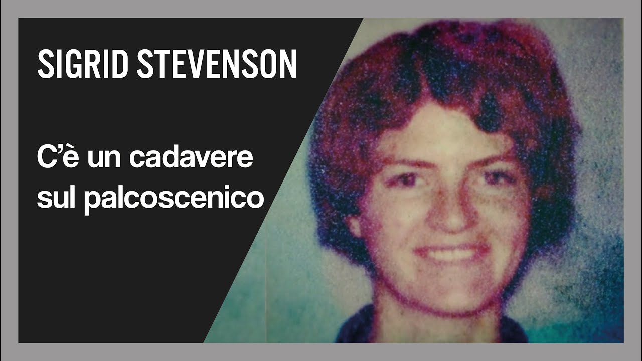 Sigrid Stevenson. C'&egrave; un cadavere sul palcoscenico.