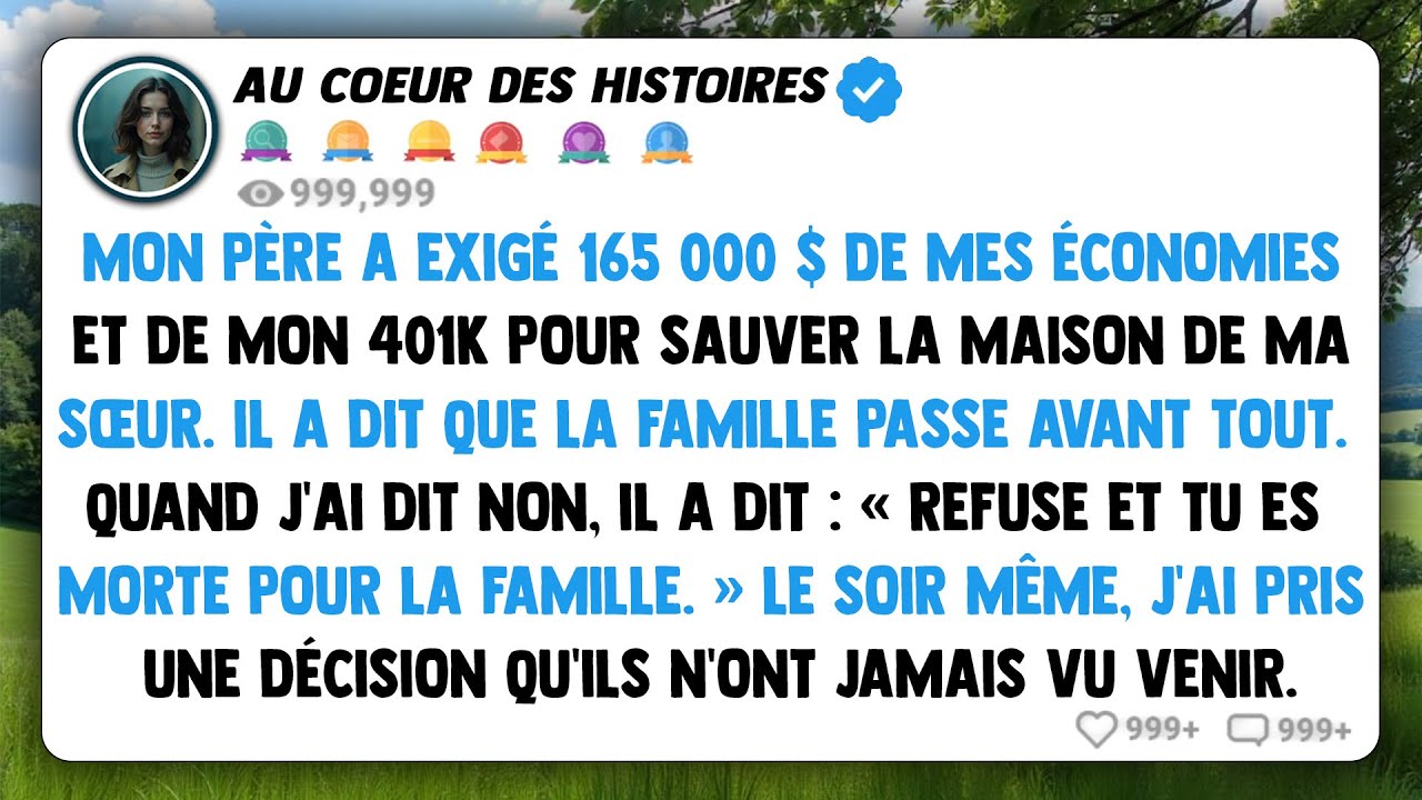Mon père a exigé 165 000 $ de mes économies et de mon 401k pour sauver la maison de ma sœur...