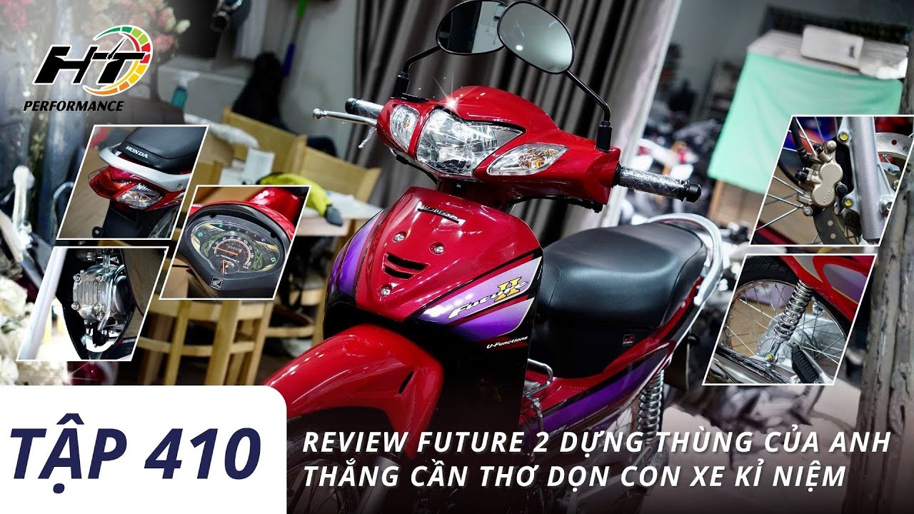 Tập 410 | Review Future 2 dựng thùng của anh Thắng Cần Thơ dọn con xe kỉ niệm