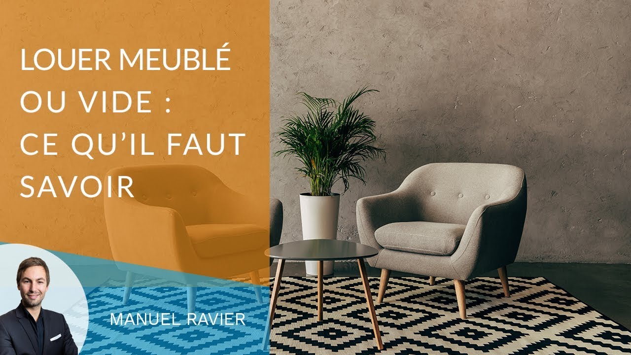 LOUER VIDE ou MEUBLÉ : ce qu'il faut savoir ! 🤔🤩