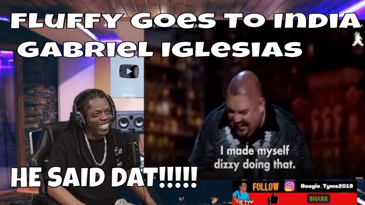 Fluffy Goes To India | Gabriel Iglesias  reaction