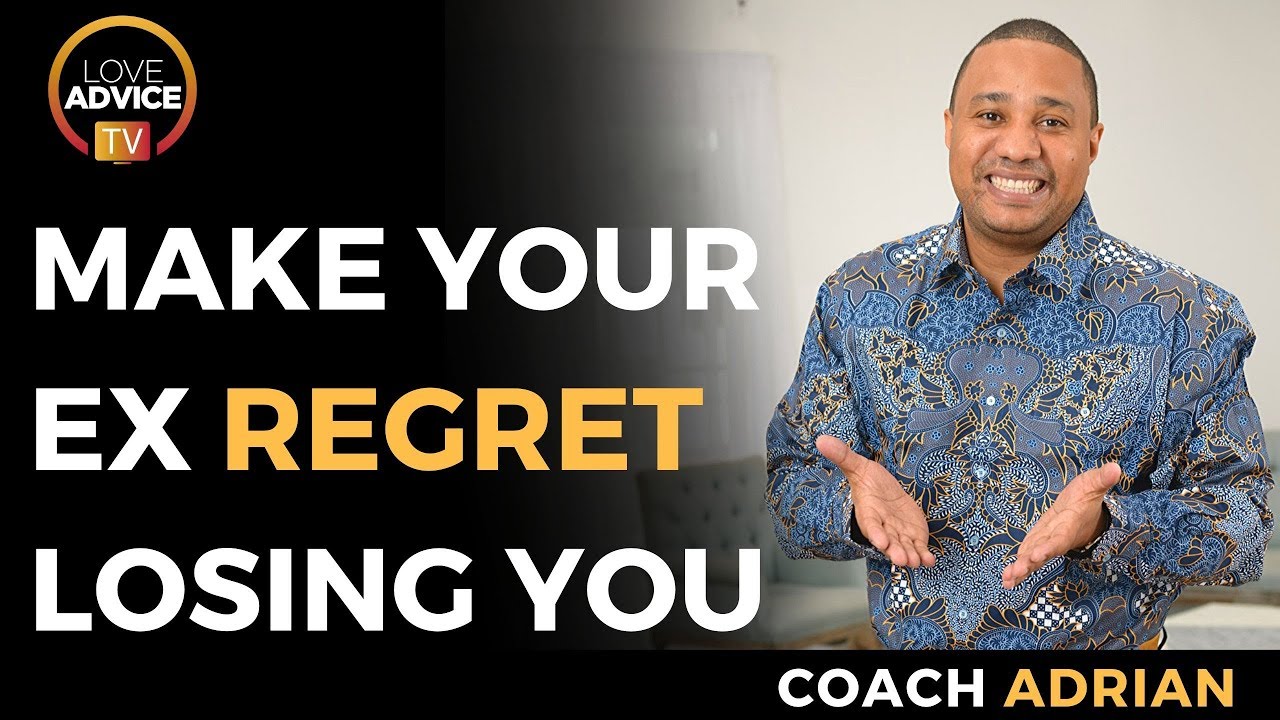 How Can I Make My Ex Regret Losing Me? | Coach Adrian Has The Answer!