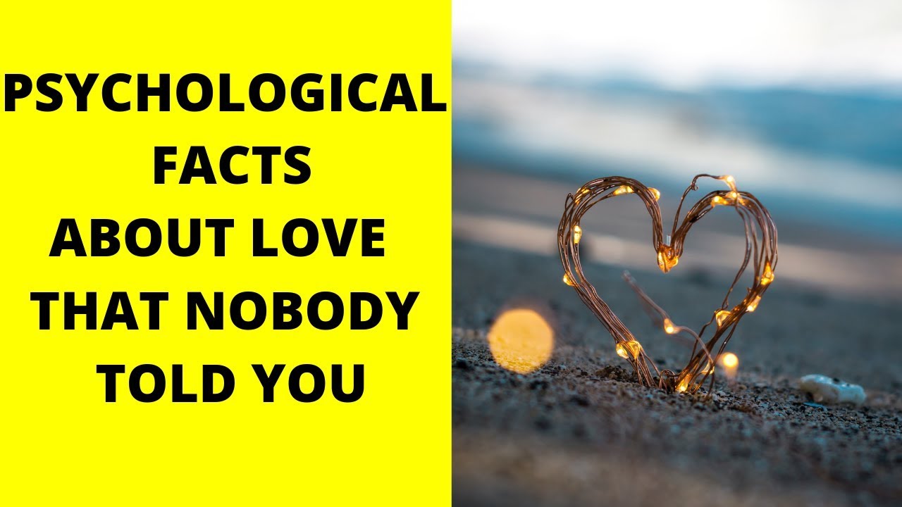 Psychological Facts about Love : That will melt your Heart