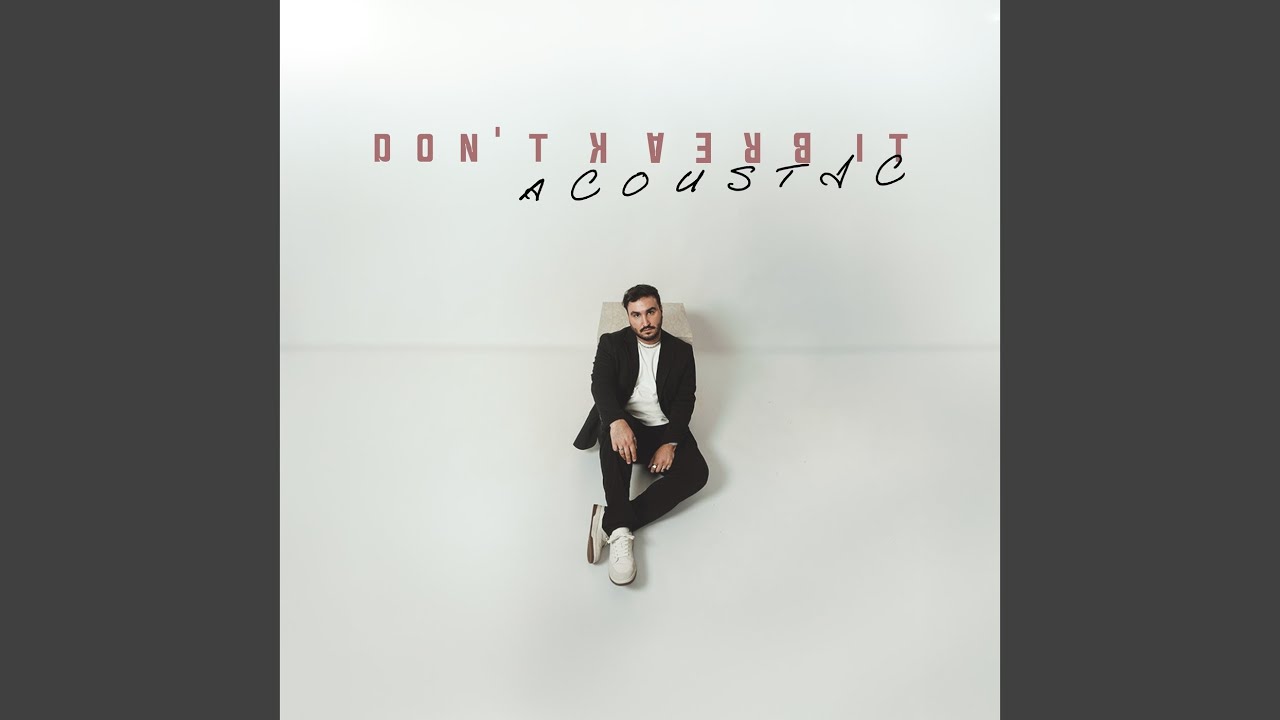 Don't Break It (Acoustic)