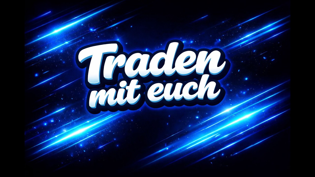 🔴LIve Traden mit EuCh