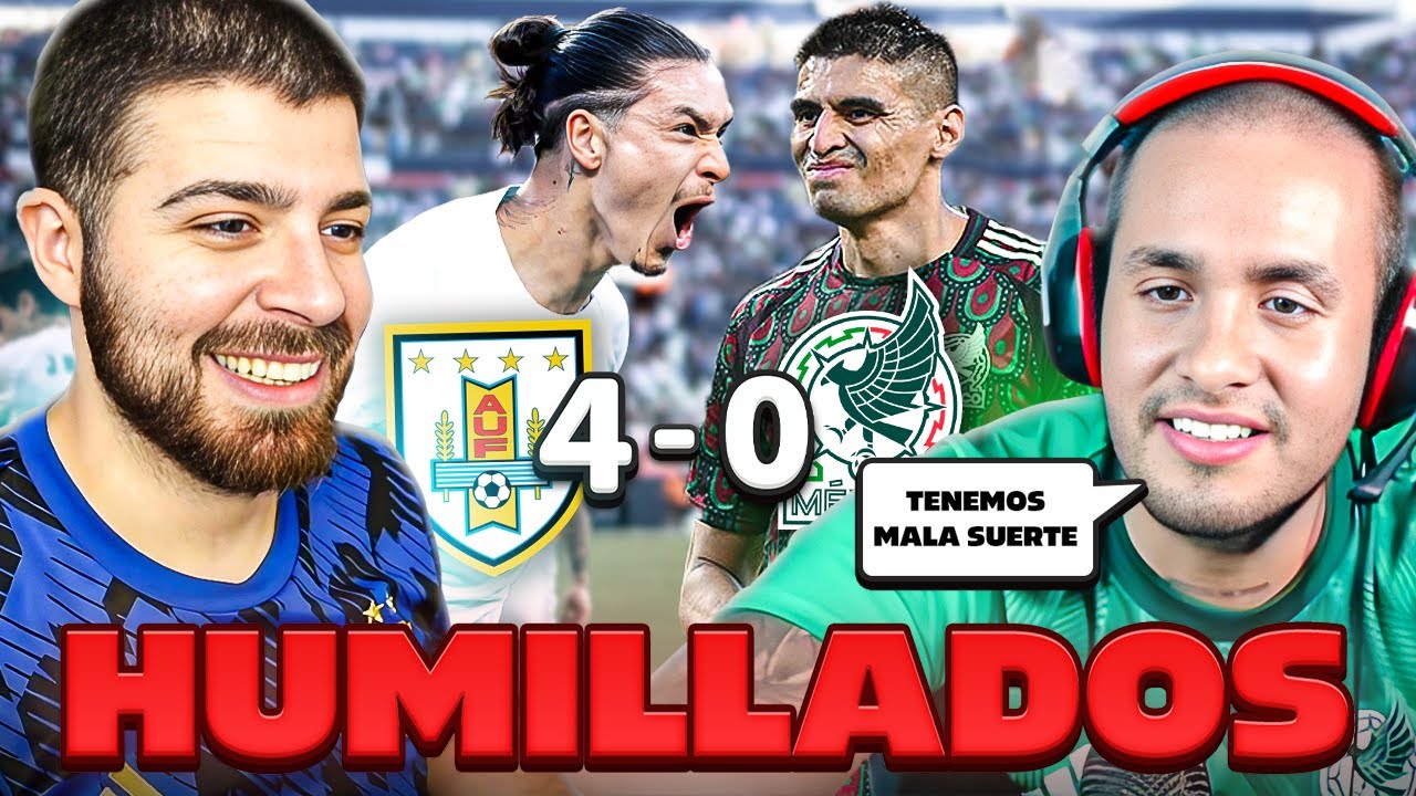 URUGUAY HUMILLÓ A MÉXICO 4-0. TRIPLETE DE DARWIN. ft MEXICANO DOLIDO