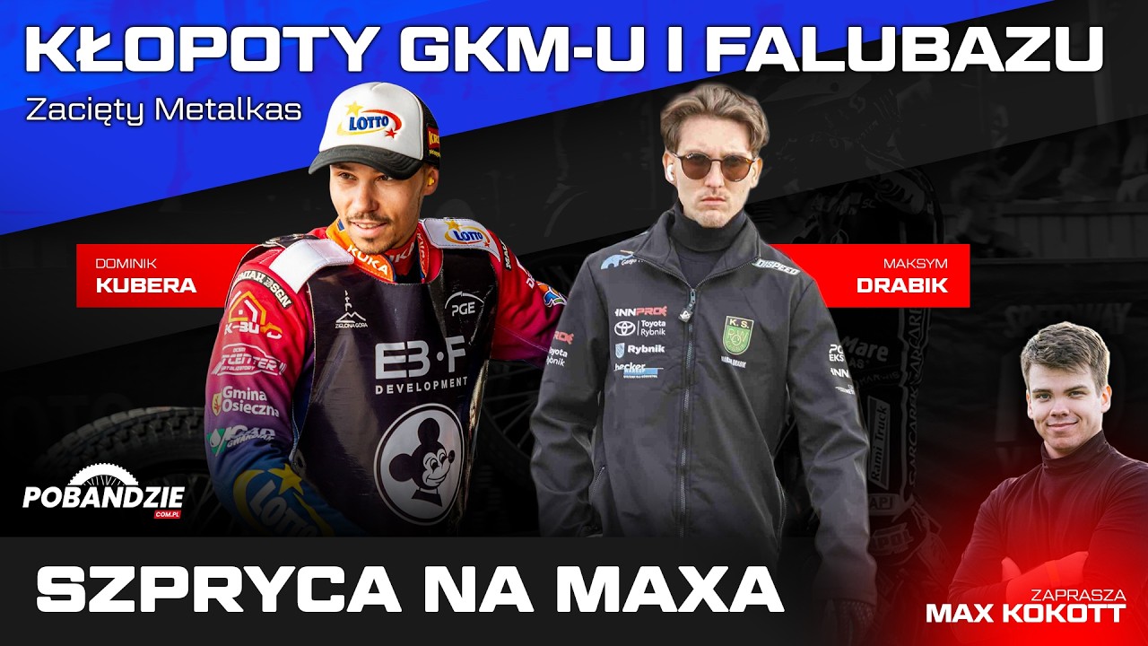 Kłopoty GKM-u i Falubazu I Zacięty Metalkas | Szpryca na Maxa #4