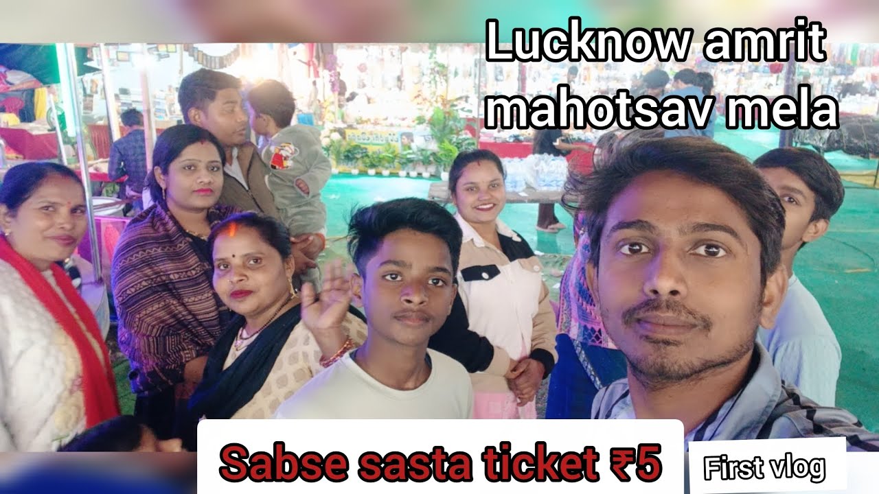 Lucknow kas sabse sasta mela Lucknow amrit mahotsav mela ticket ₹5 giant wheel ₹20