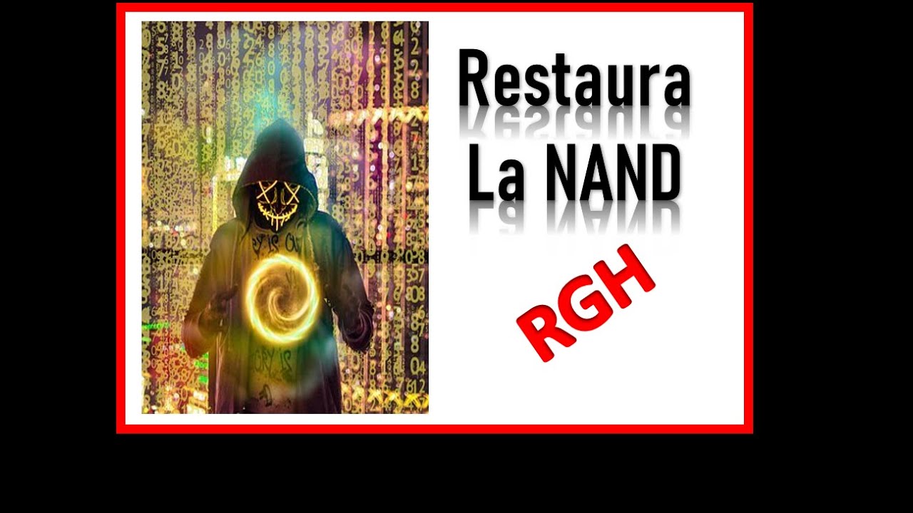 Como restaurar nand / Desinstalacion de RGH