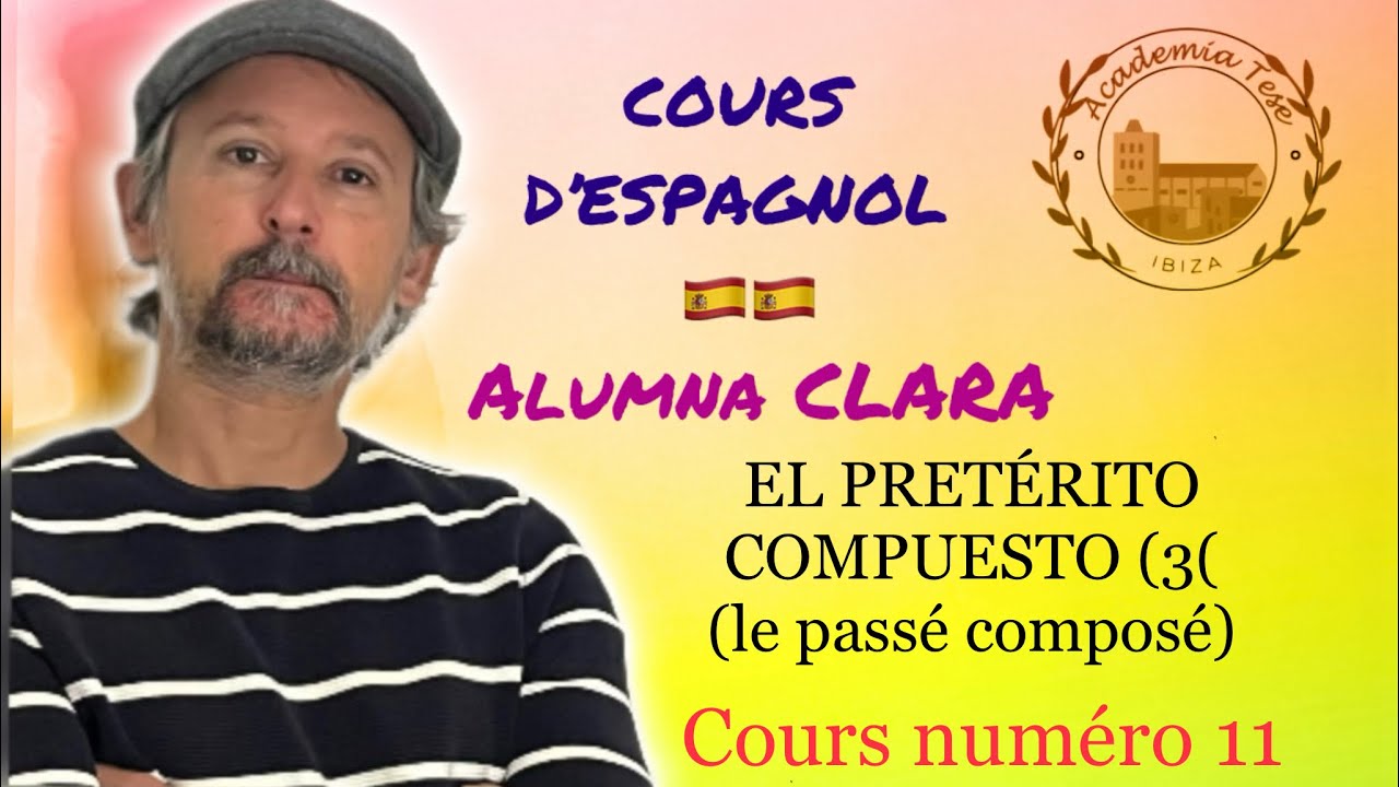 Cours d’espagnol 11 🇪🇸. Alumna CLARA. EL PRETÉRITO COMPUESTO (3) (le passé composé). #coursdespagnol
