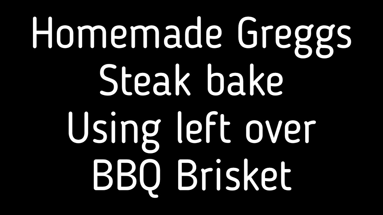 Homemade Greggs Stake bake using leftover beef Brisket