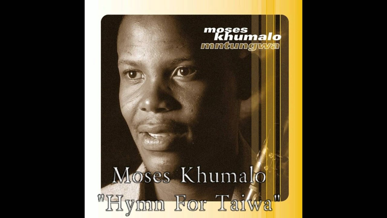 Hymn For Taiwa - Moses Khumalo