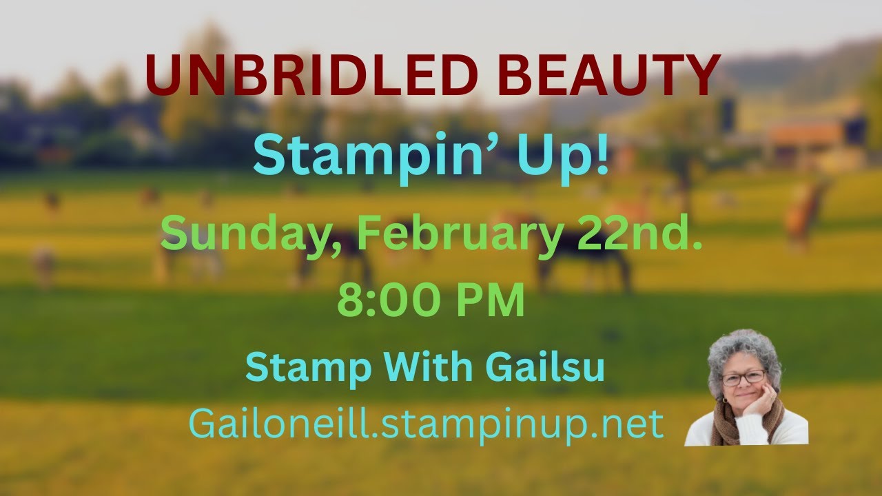 UNBRIDLED BEAUTY, Stampin' Up!