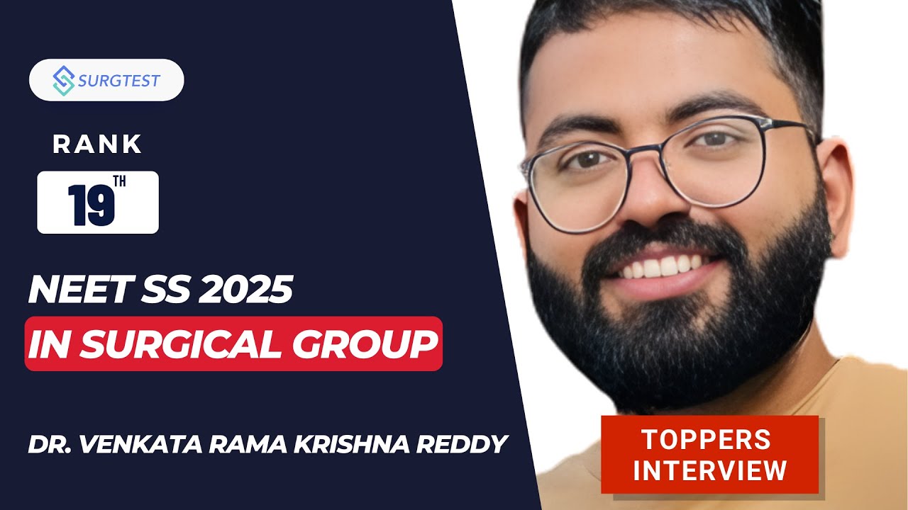 NEET SS 2025:Rank 19 in Surgical Group|Topper Interview with Dr. Venkata Rama Krishna Reddy