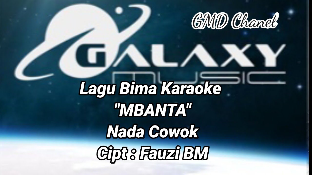 Lagu Bima | Mbanta | Nada Cowok Karaoke Cipt : Fauzy BM