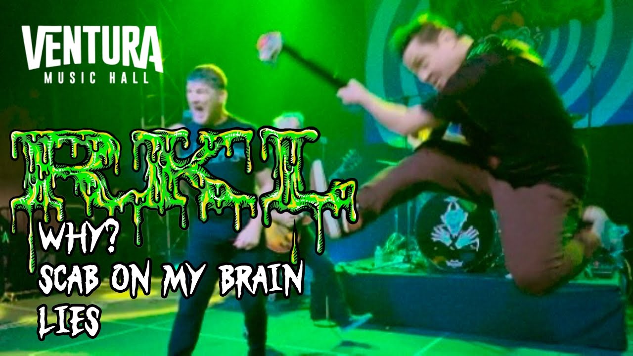 RKL WHY?/SCAB ON MY BRAIN/ LIES VENTURA MUSIC HALL MARCH 2025
