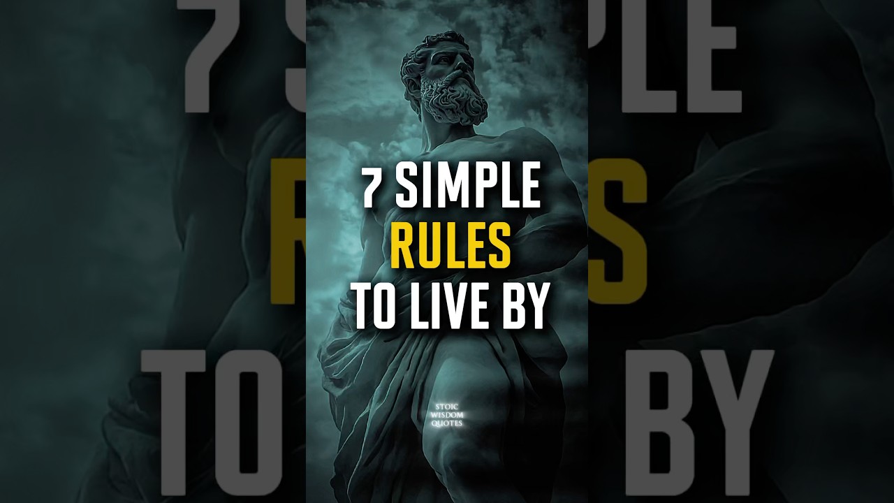 7 Simple Rules to Live By | Stoic Wisdom