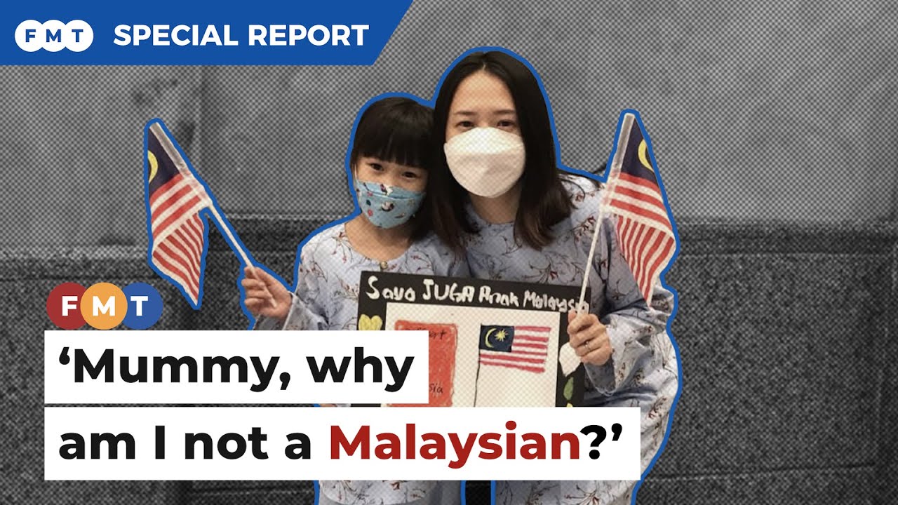 ‘Mummy, why am I not a Malaysian?'