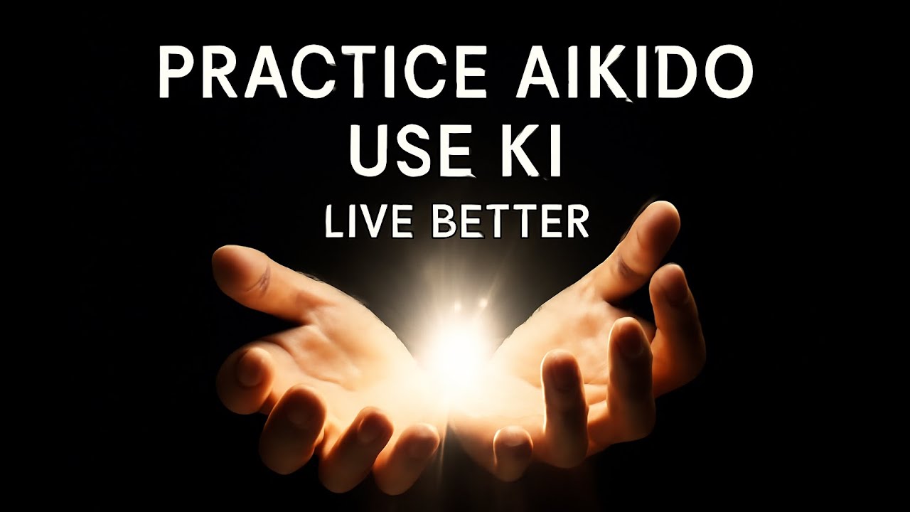AIKIDO | Practice Aikido, Use Ki, Live Better