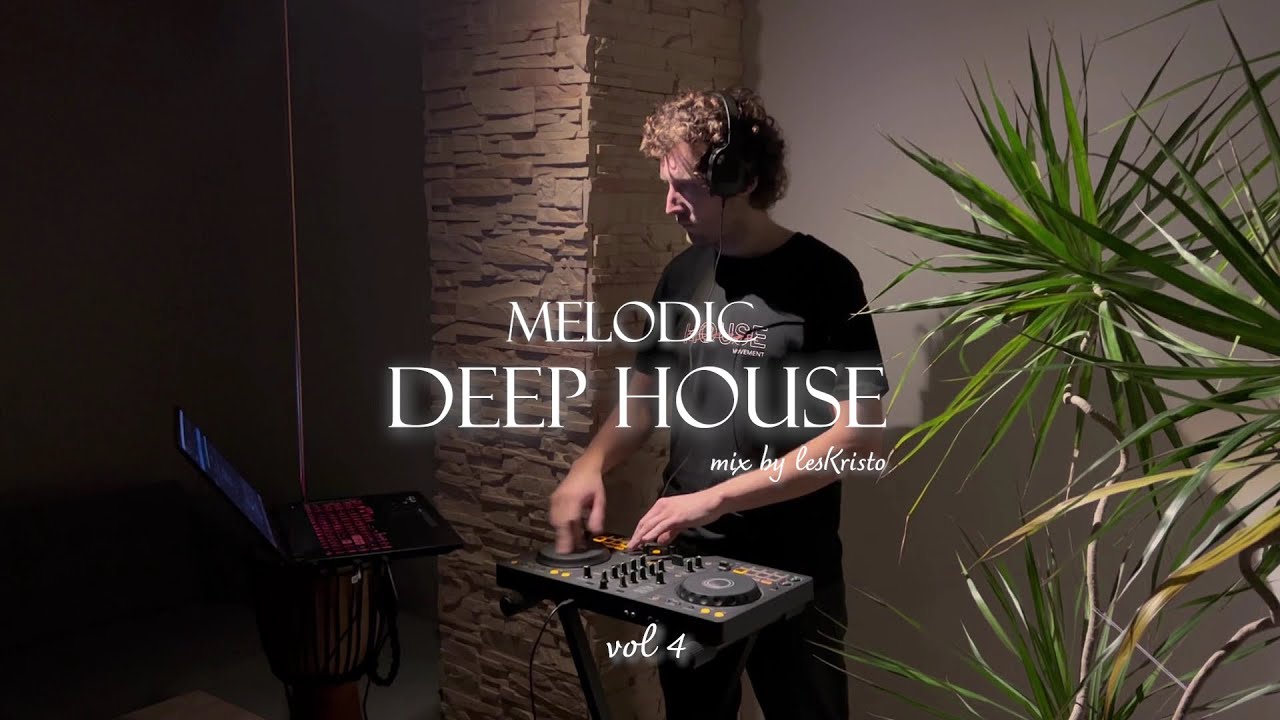 Melodic Deep House || mix 04 by lesKristo