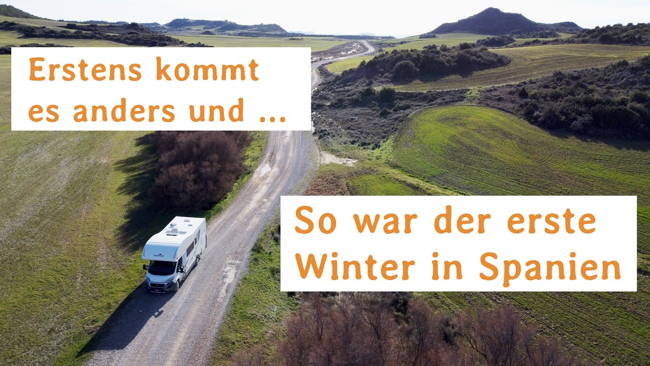 So war unser erster Winter in Spanien (2022)