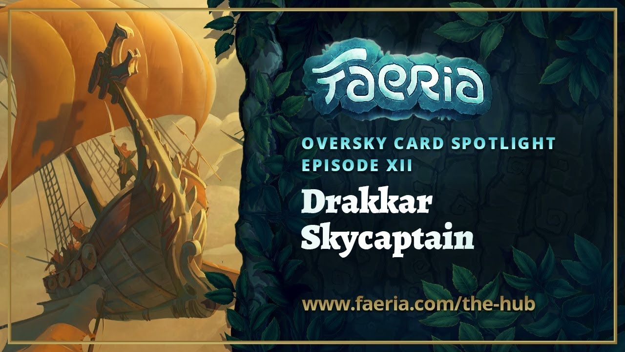 Faeria - Oversky Card Spotlight - Drakkar Skycaptain