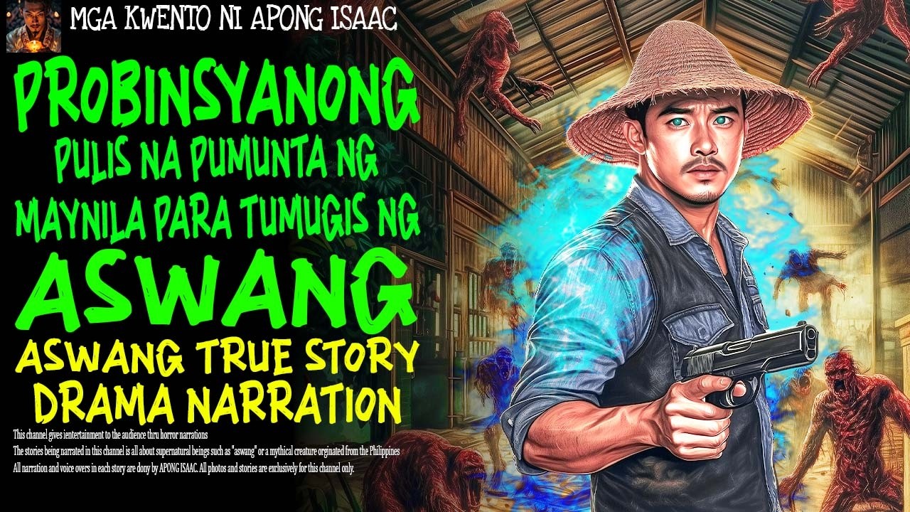 PROBINSYANONG PULIS NA PUMUNTA NG MAYNILA PARA TUMUGIS NG ASWANG | Aswang True Story