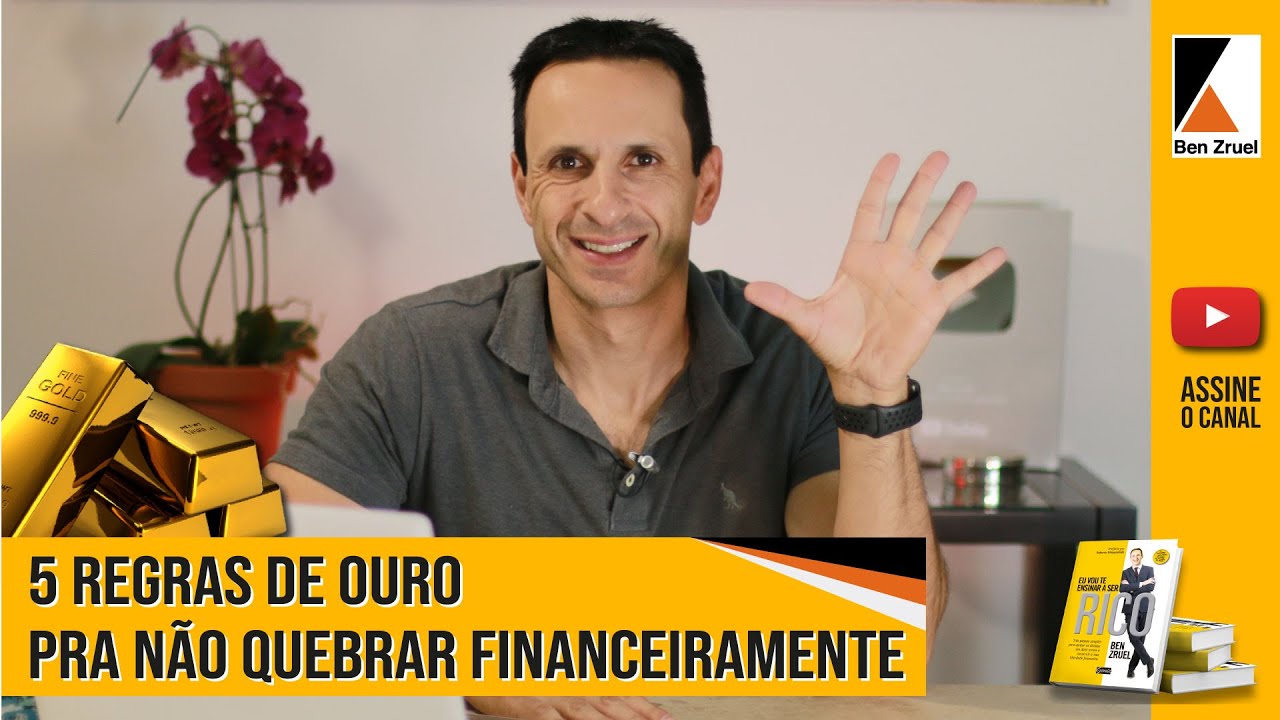 5 Regras de Ouro para Nunca Falir - com Ben Zruel
