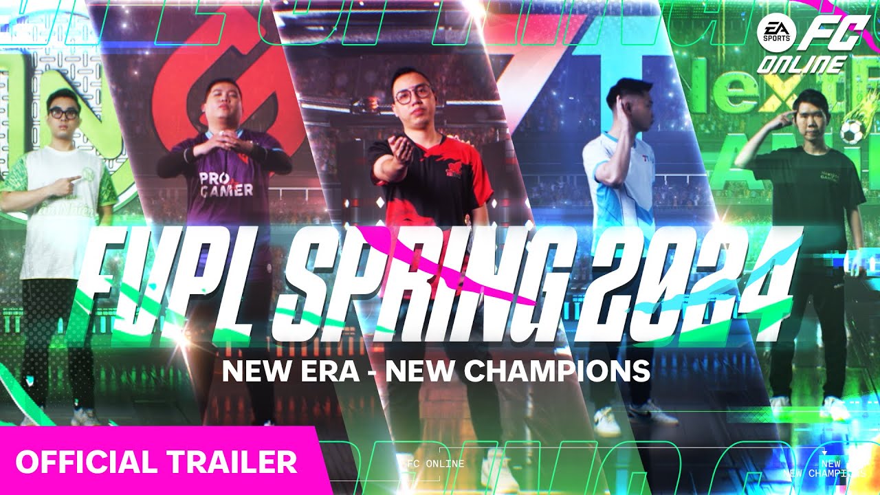 New Era - New Champions: Nh&agrave; V&ocirc; Địch Đầu Ti&ecirc;n Của Kỷ Nguy&ecirc;n Mới | Official Trailer FVPL Spring 2024