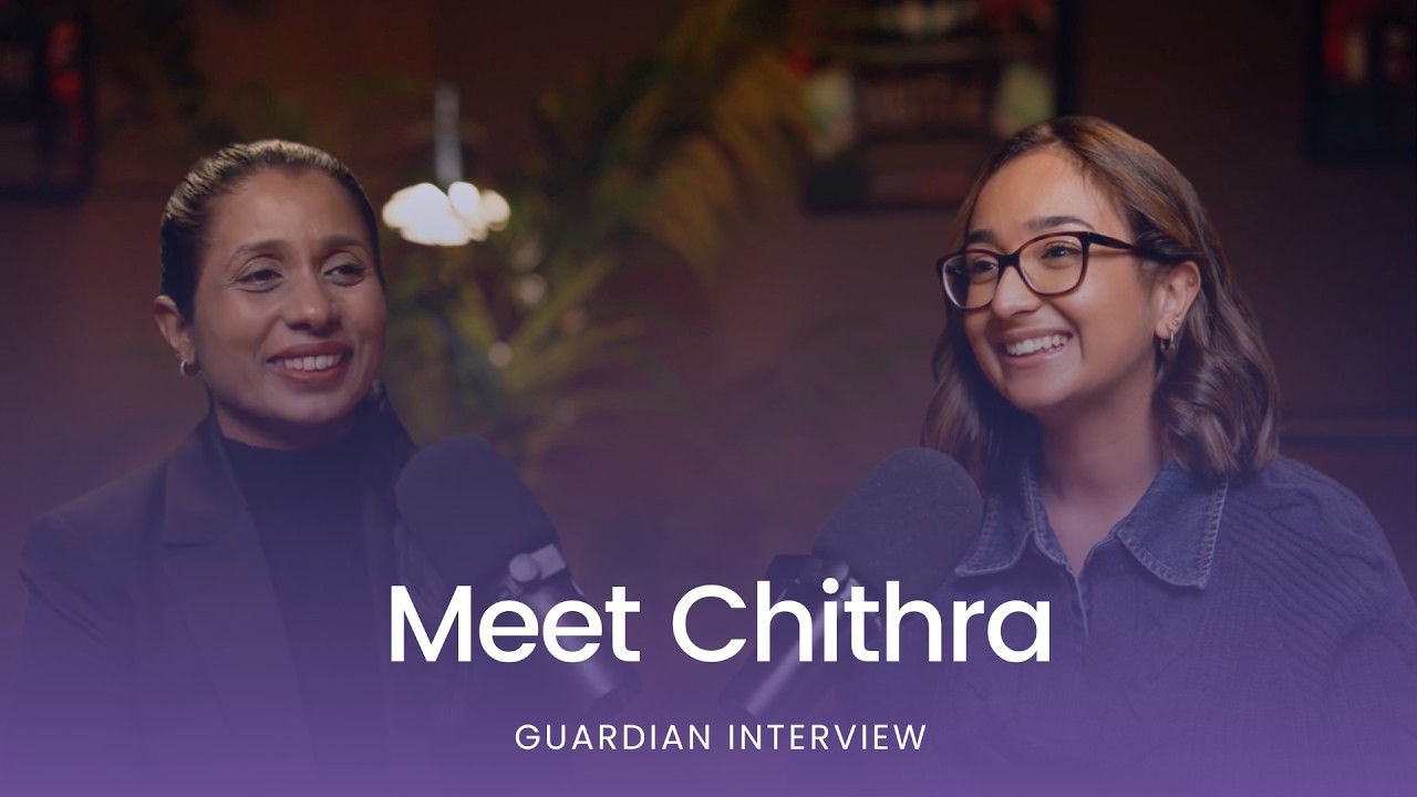 Meet Chithra | Guardian Interview