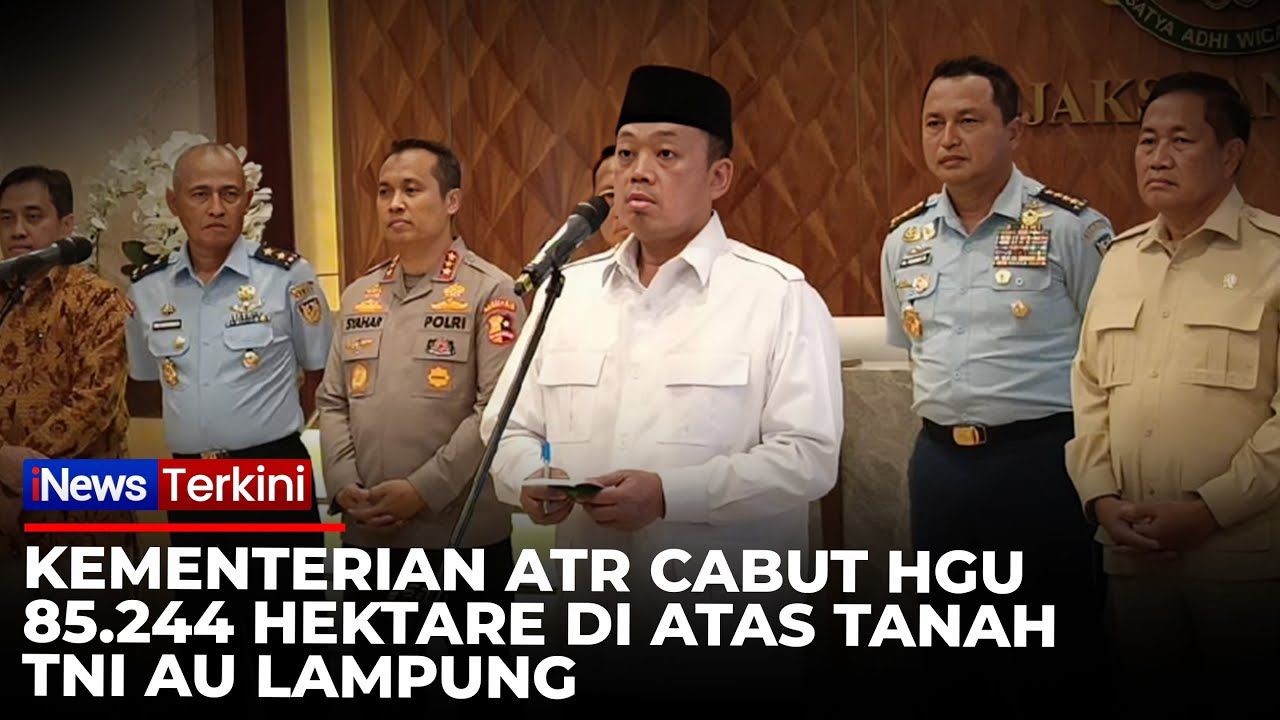 FULL Menteri Nusron Cabut HGU 85 Ribu Hektare Raksasa Gula Lampung di Tanah Kemhan | iNews Terkini