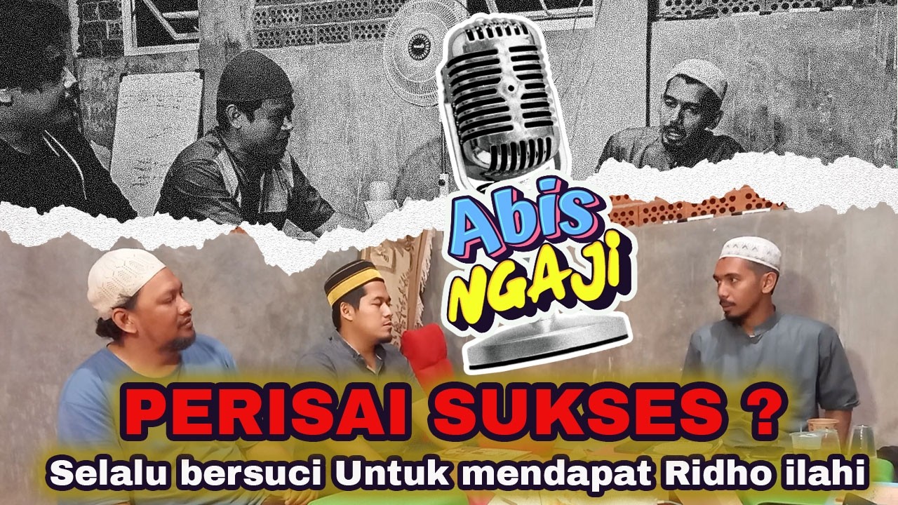Perisai Sukses dalam Islam: Rahasia Selalu Bersuci | Abis Ngaji #podcast #fiqih #kajianislam