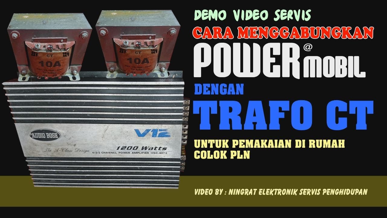 cara gabung POWER MOBIL dengan TRAFO ct ( video ke ~  181 )