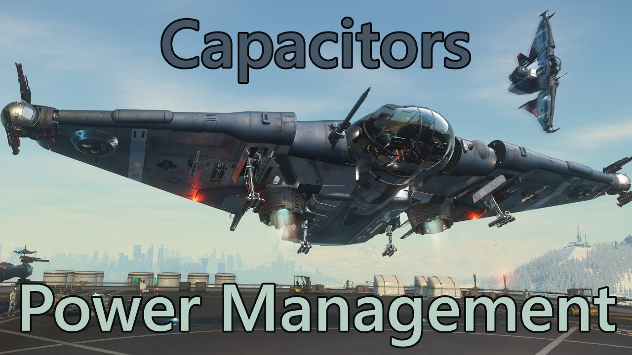 Star Citizen 3.17.2 - Capacitors and power management - AKA recharging your guns faster!