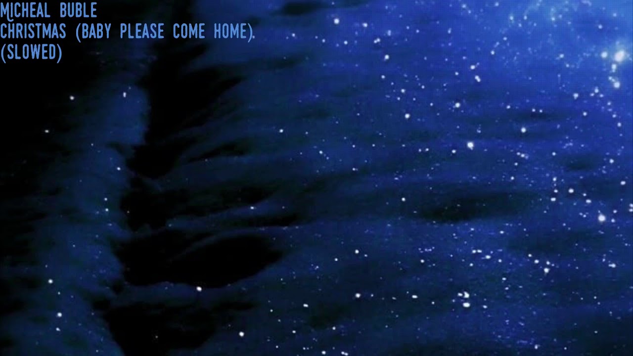 Micheal Bublé-Christmas (Baby Please Come Home) (slowed)