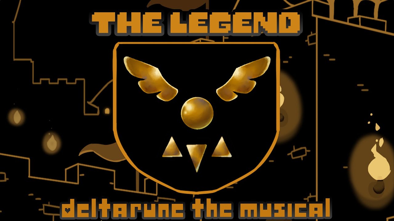 The Legend: Deltarune the Musical Chapter 1