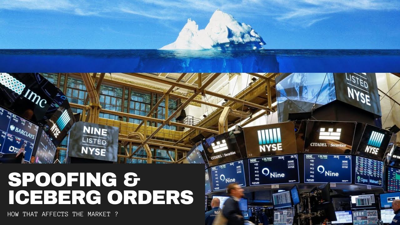 HOW SPOOFING & ICEBERG ORDERS WORKS ?